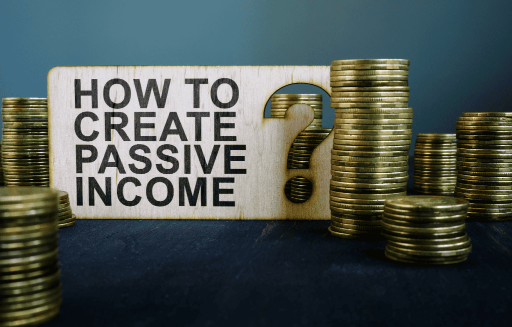 Ideas for Passive Income