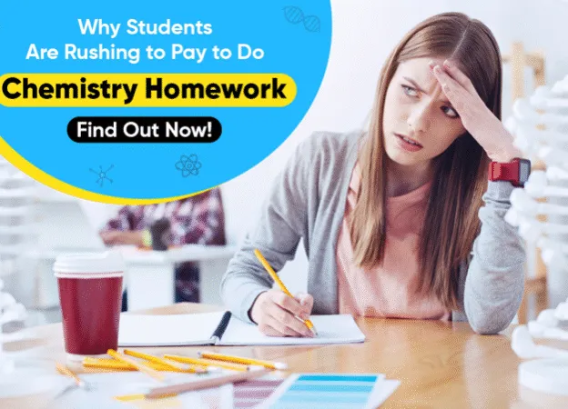 Why Students Are Rushing to Pay to Do Chemistry Homework